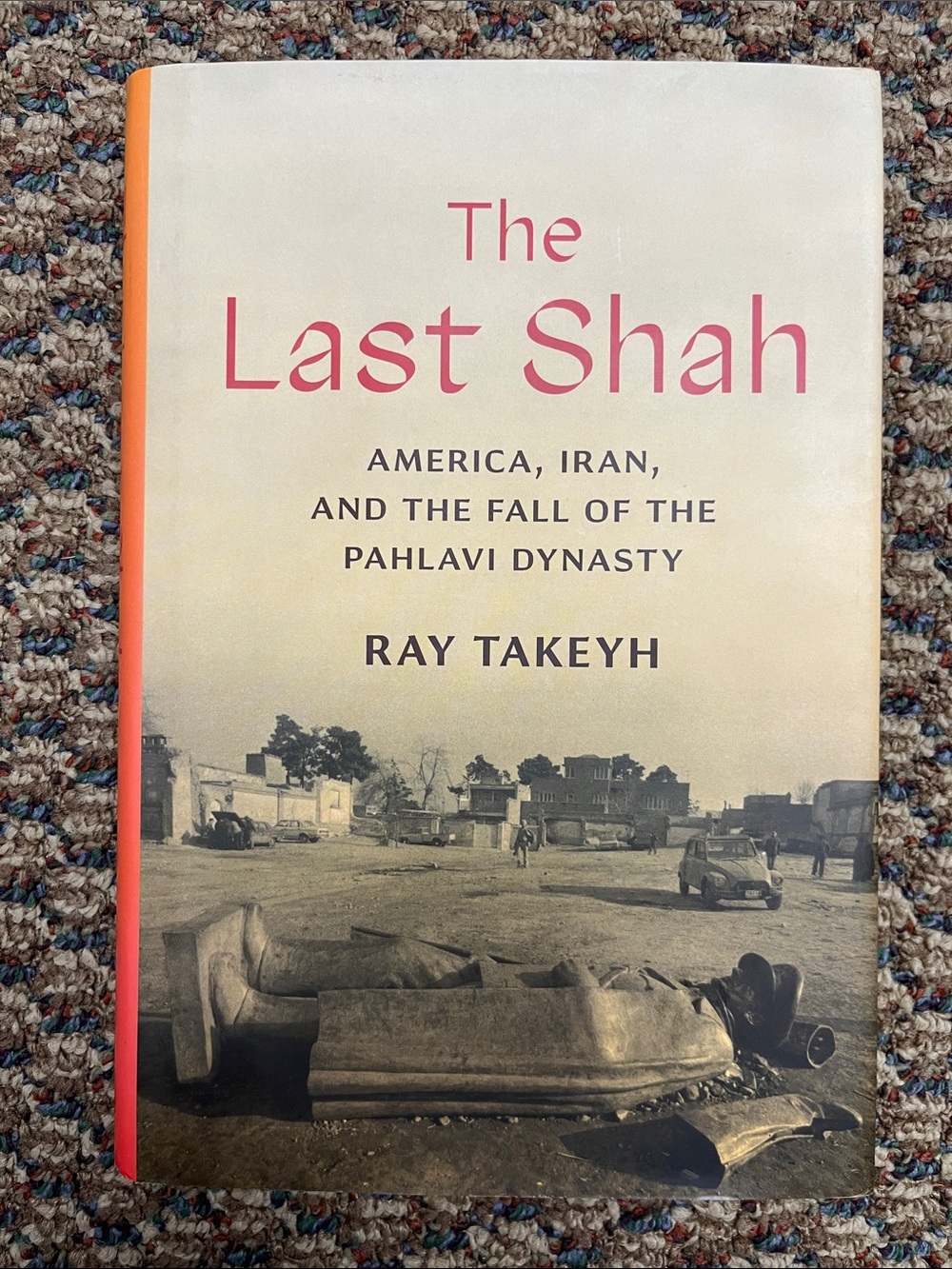 The Last Shah Ray Takeyh